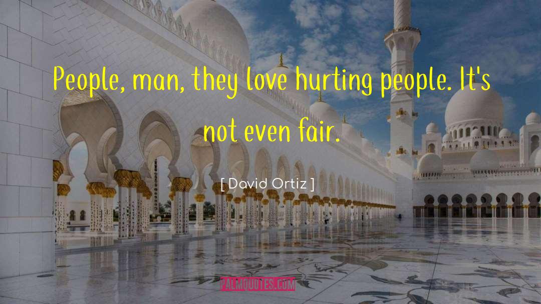 Love Hurt quotes by David Ortiz