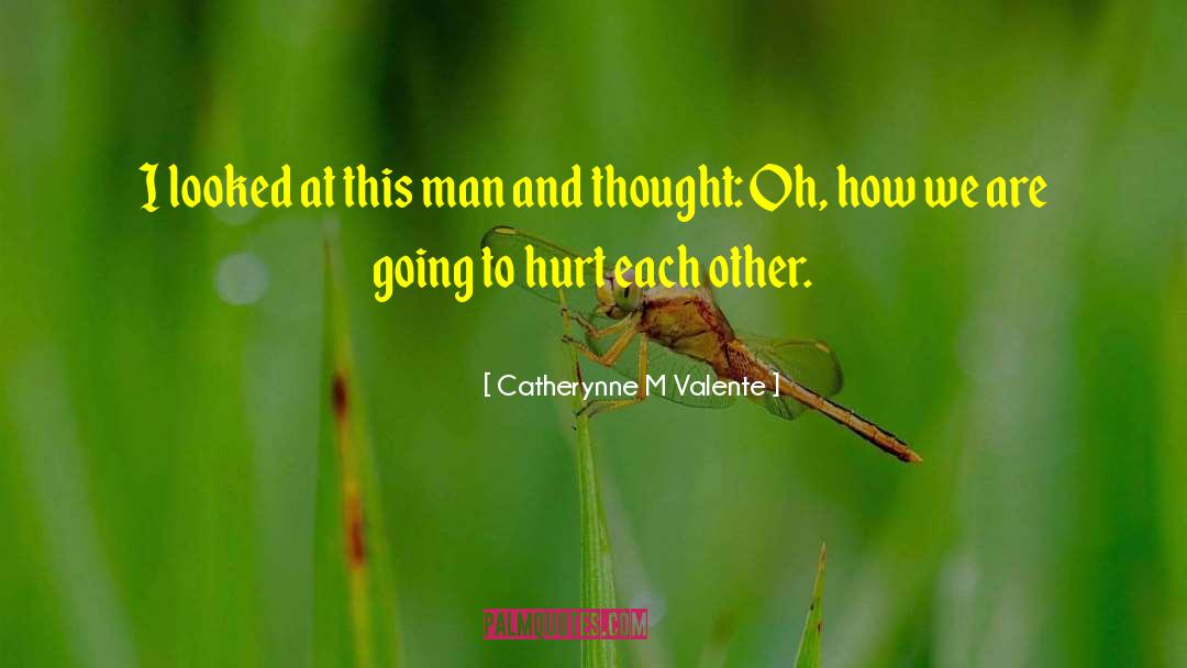 Love Hurt quotes by Catherynne M Valente