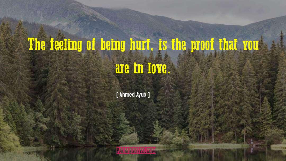 Love Hurt quotes by Ahmed Ayub