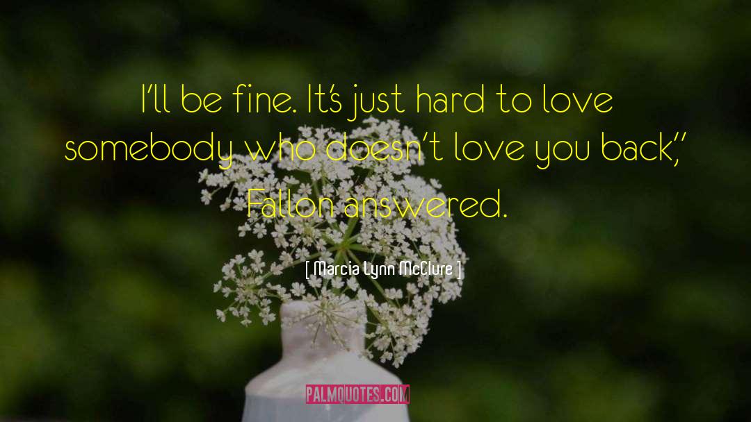 Love Hurts quotes by Marcia Lynn McClure