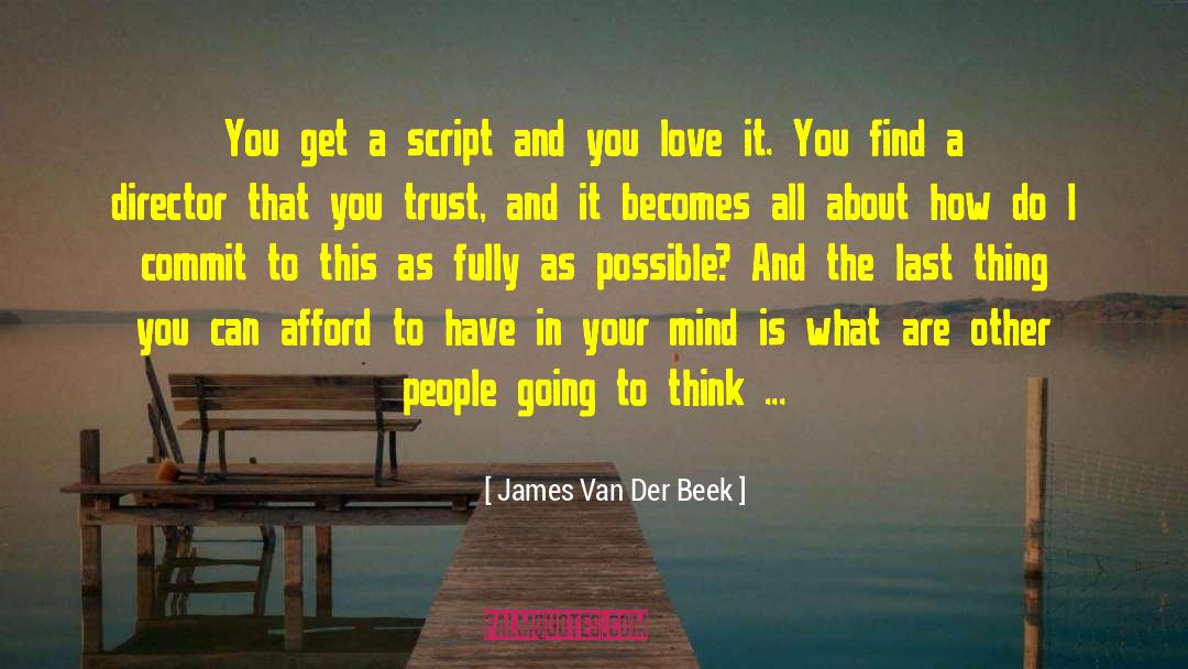 Love In Moderation quotes by James Van Der Beek