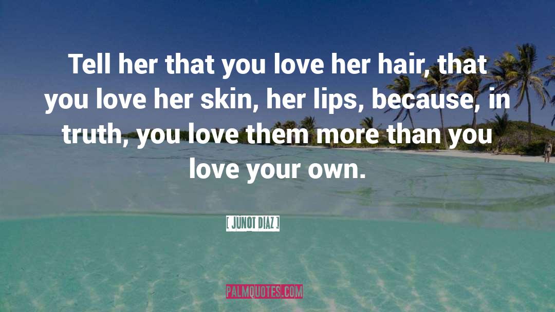 Love In Tokyo quotes by Junot Diaz