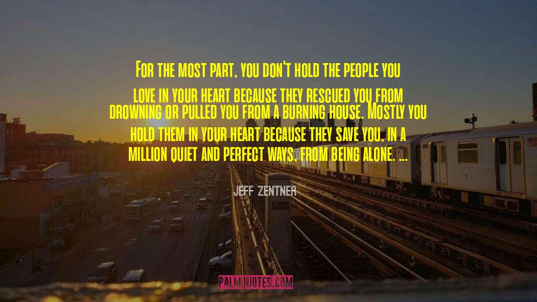 Love In Your Heart quotes by Jeff Zentner