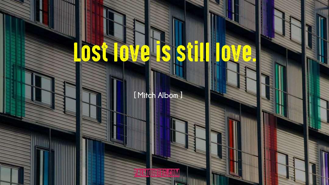 Love Inspired quotes by Mitch Albom