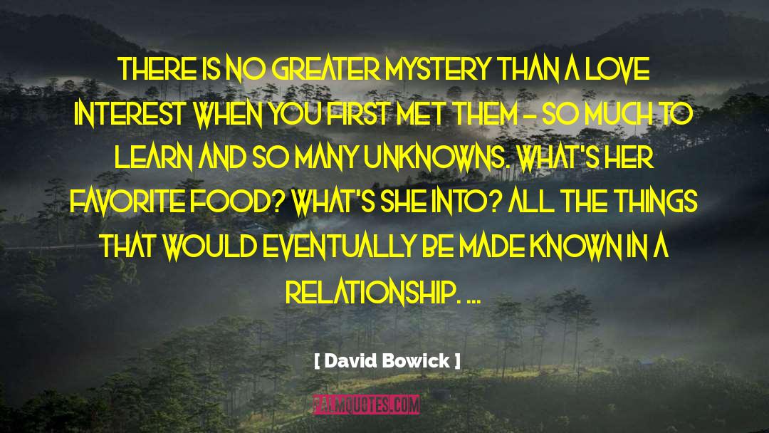 Love Interest quotes by David Bowick