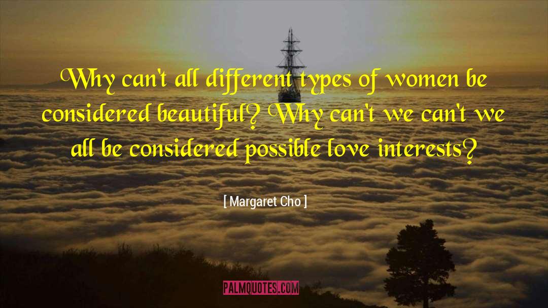 Love Interests quotes by Margaret Cho