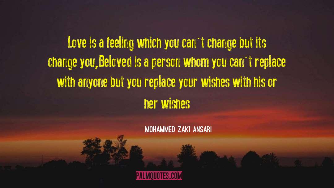 Love Is A Feeling quotes by Mohammed Zaki Ansari