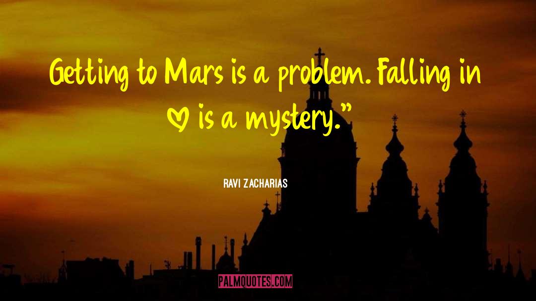 Love Is A Mystery quotes by Ravi Zacharias