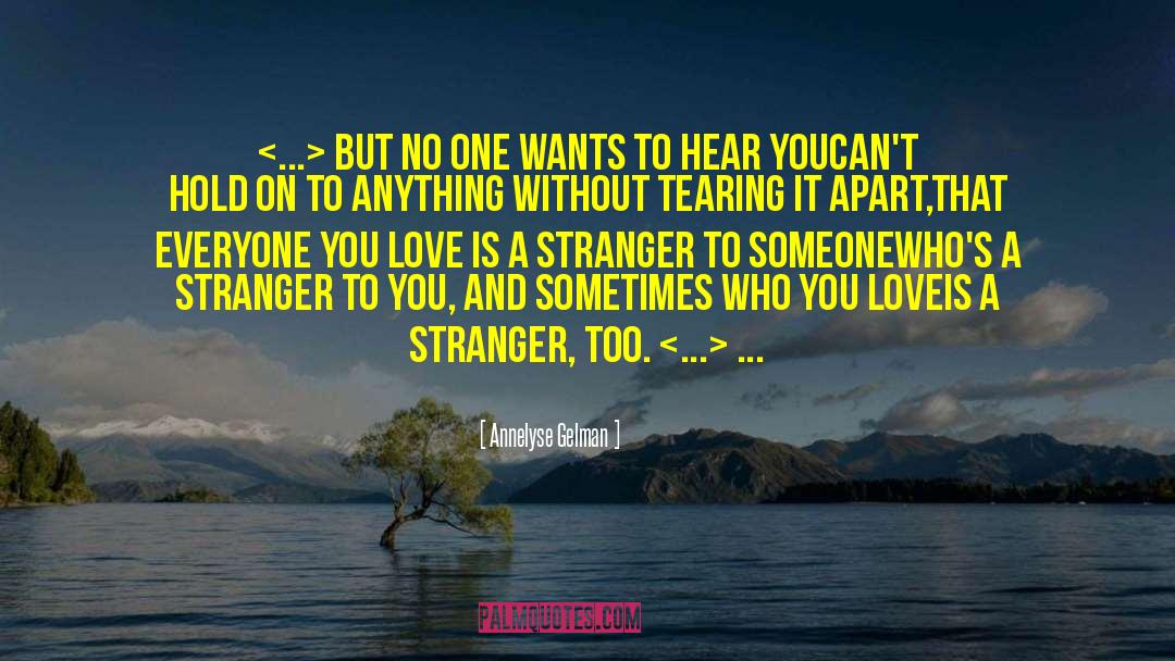 Love Is A Stranger quotes by Annelyse Gelman