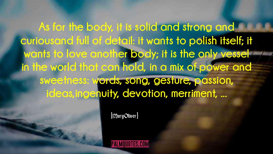 Love Is A Strong Word quotes by Mary Oliver