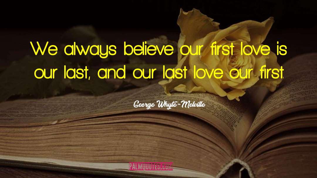 Love Is Abundant quotes by George Whyte-Melville