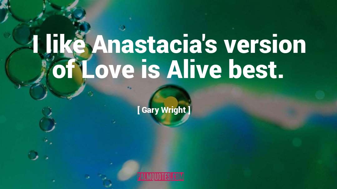 Love Is Alive quotes by Gary Wright