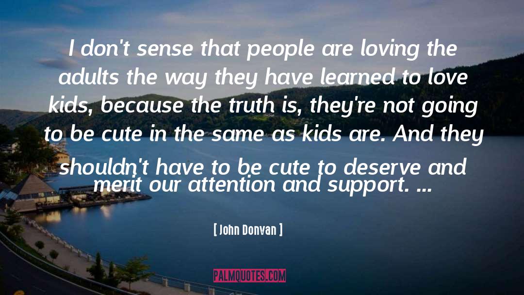Love Is Alive quotes by John Donvan