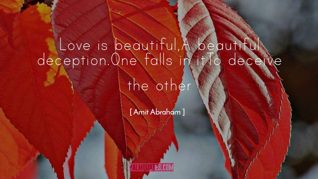 Love Is Beautiful quotes by Amit Abraham