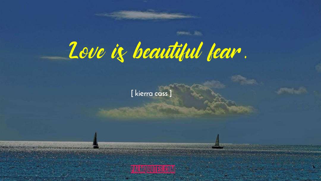 Love Is Beautiful quotes by Kierra Cass