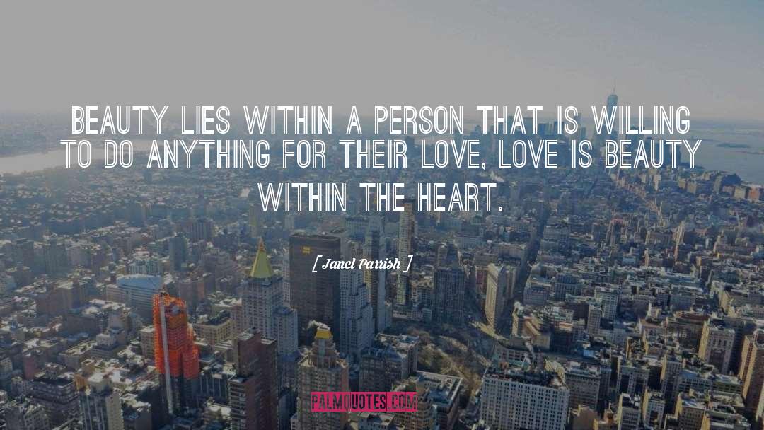 Love Is Beauty quotes by Janel Parrish