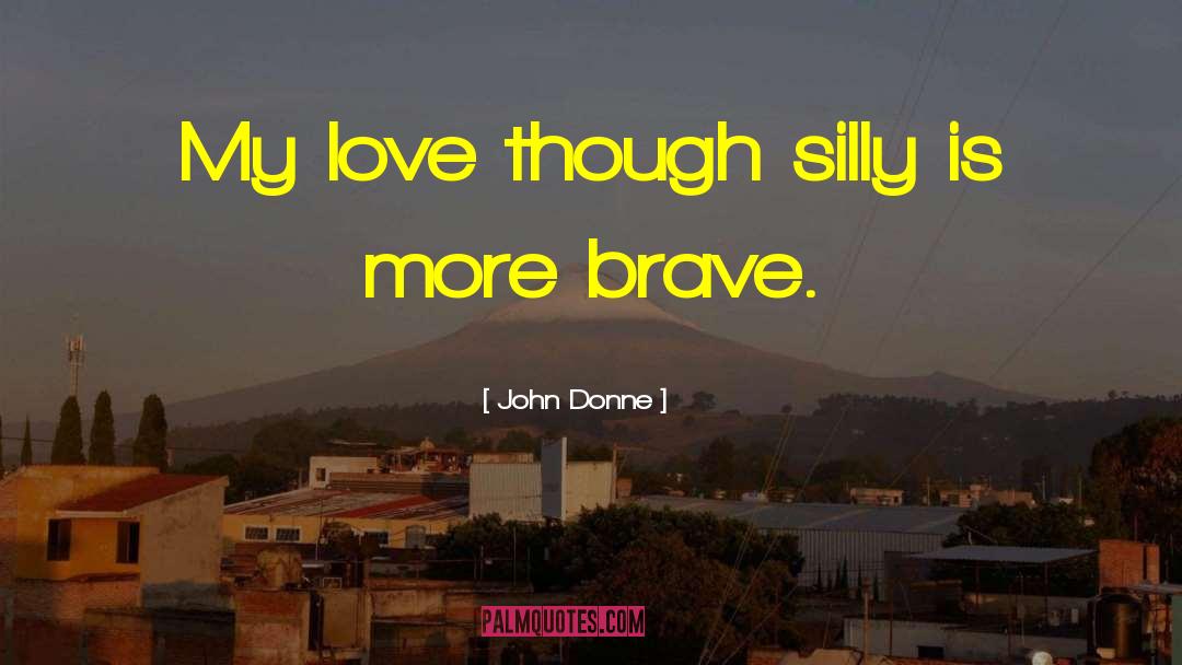 Love Is Being Silly Together quotes by John Donne