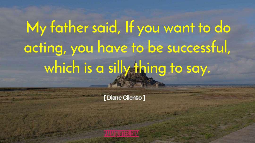 Love Is Being Silly Together quotes by Diane Cilento