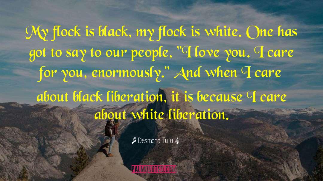 Love Is Black And White quotes by Desmond Tutu