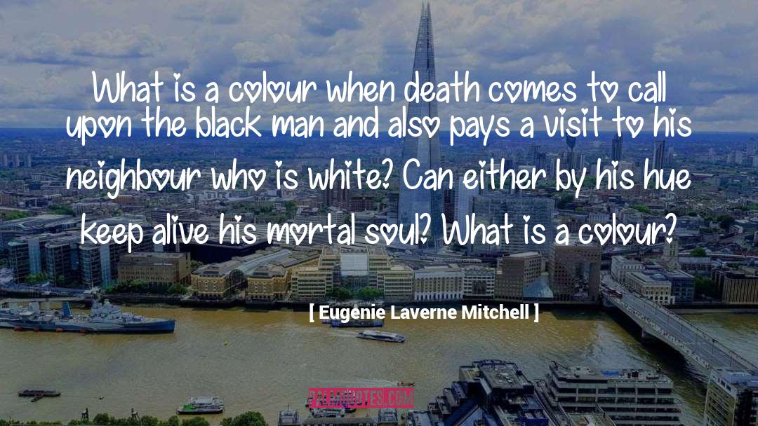 Love Is Black And White quotes by Eugenie Laverne Mitchell