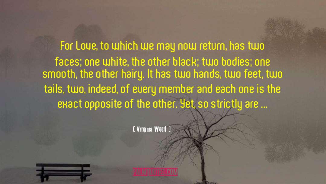 Love Is Black And White quotes by Virginia Woolf