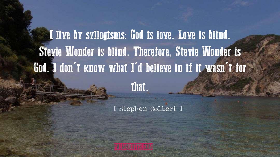 Love Is Blind quotes by Stephen Colbert