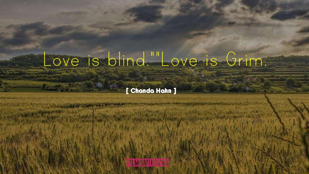Love Is Blind quotes by Chanda Hahn