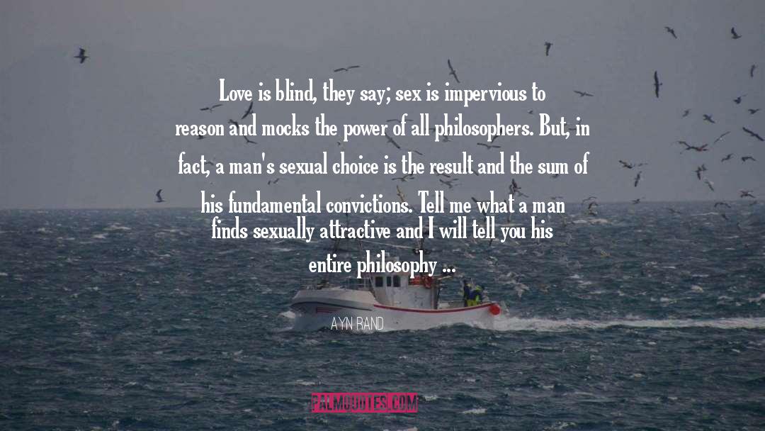 Love Is Blind quotes by Ayn Rand