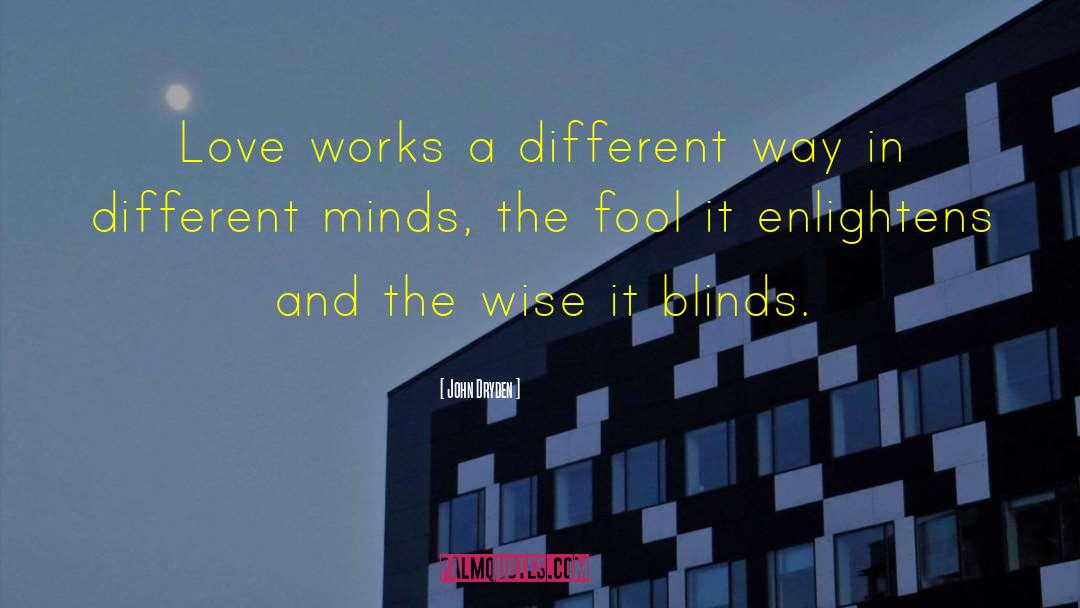 Love Is Blind quotes by John Dryden