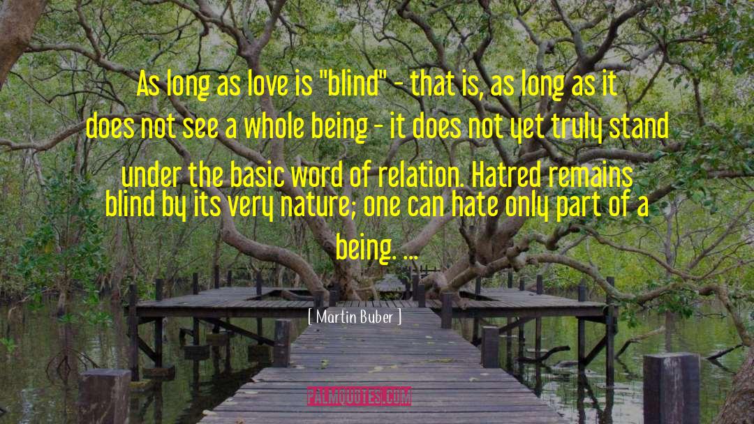 Love Is Blind quotes by Martin Buber