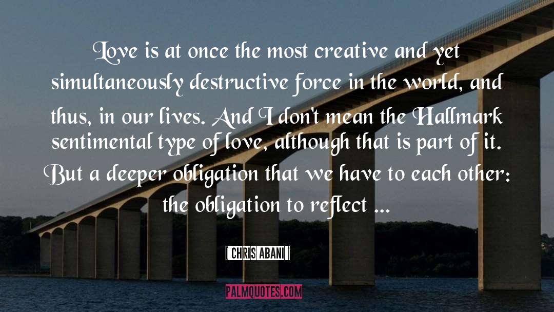 Love Is Creative quotes by Chris Abani