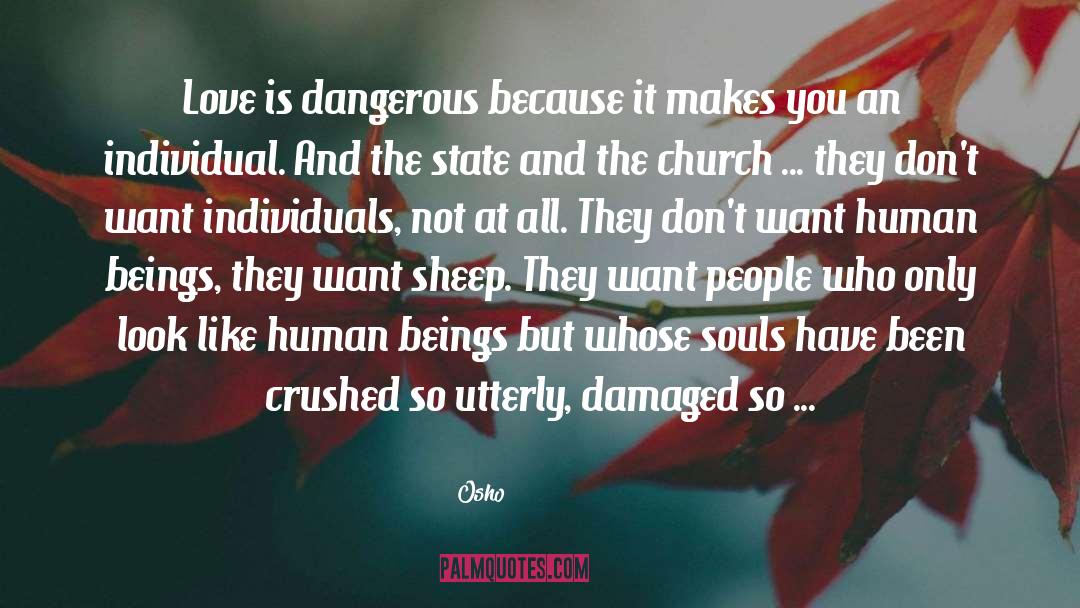 Love Is Dangerous quotes by Osho