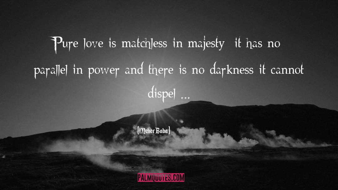 Love Is Darkness quotes by Meher Baba