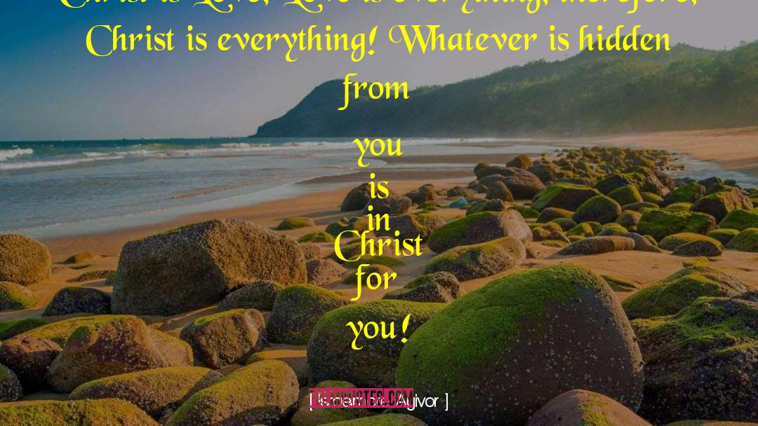 Love Is Everything quotes by Israelmore Ayivor