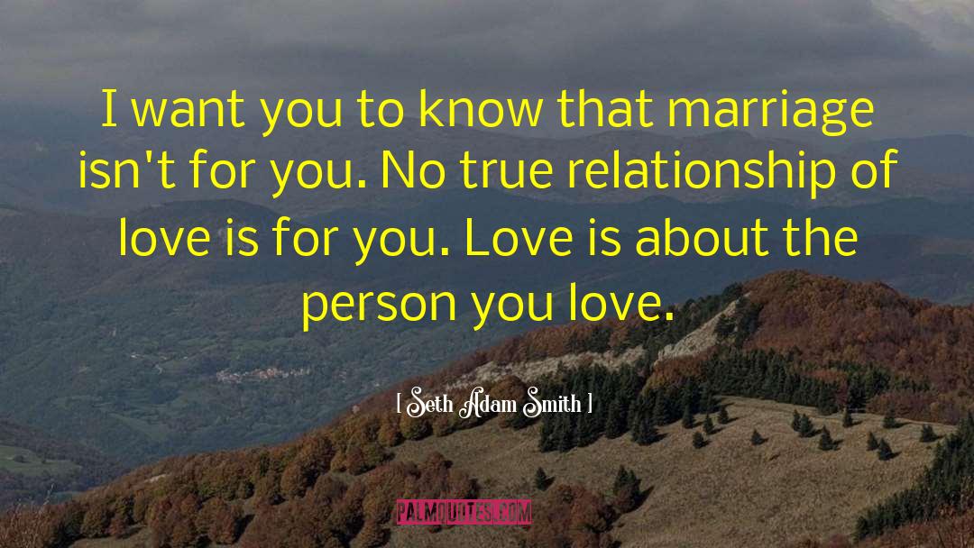 Love Is For You quotes by Seth Adam Smith