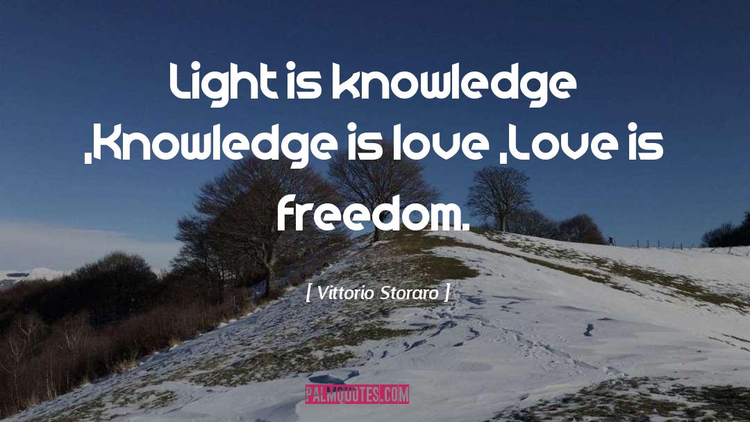 Love Is Freedom quotes by Vittorio Storaro