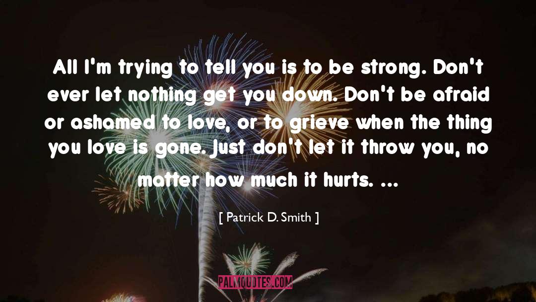 Love Is Gone quotes by Patrick D. Smith