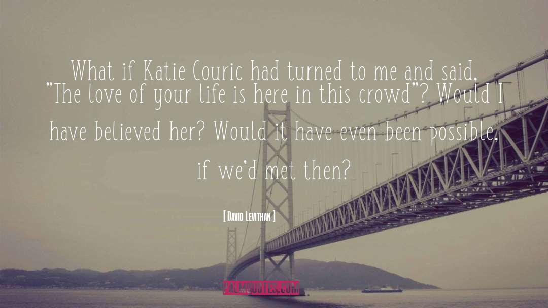 Love Is Gone quotes by David Levithan
