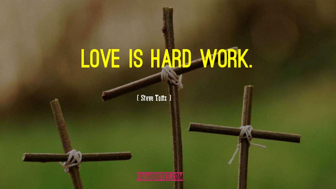 Love Is Hard quotes by Steve Toltz