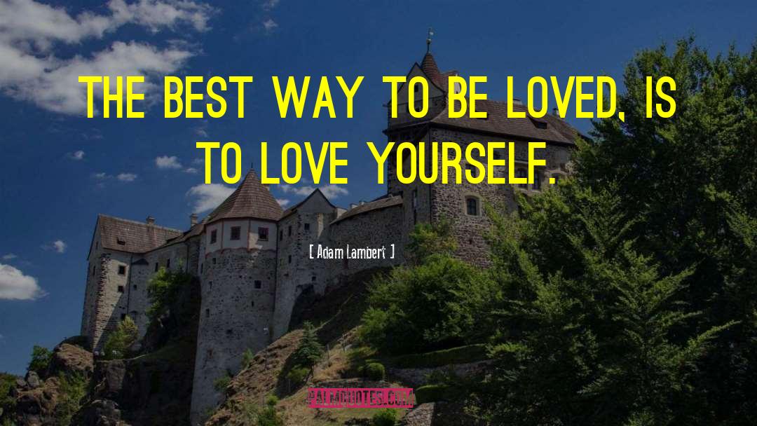 Love Is Immortal quotes by Adam Lambert
