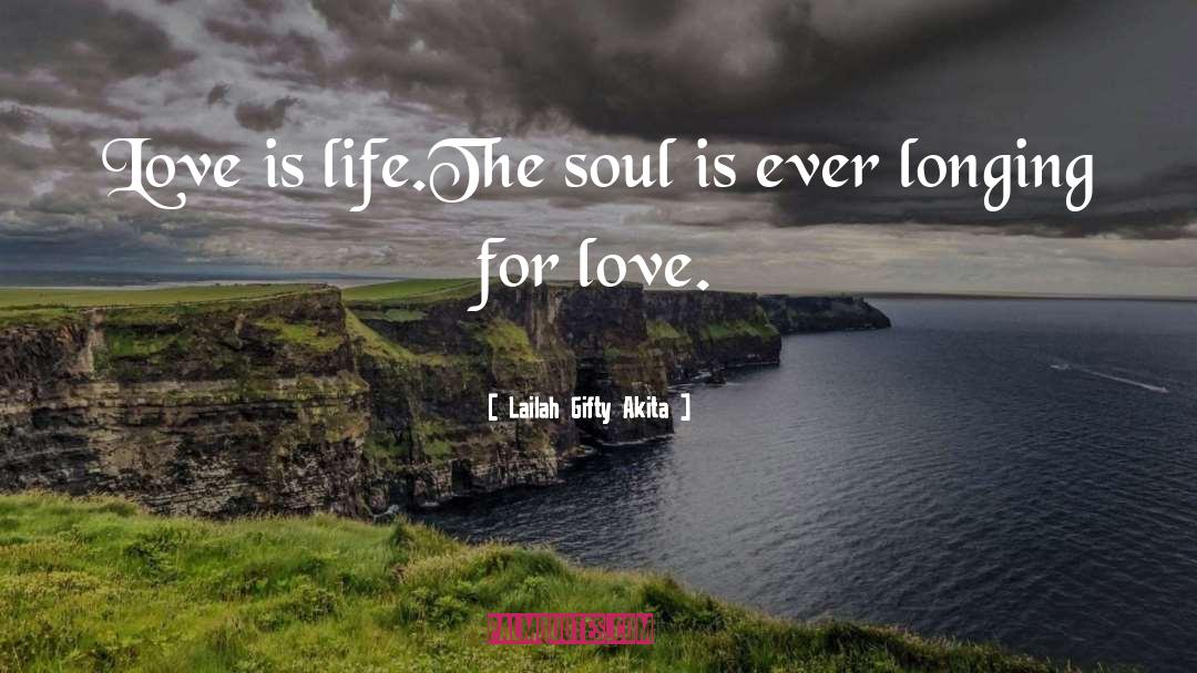 Love Is Life quotes by Lailah Gifty Akita