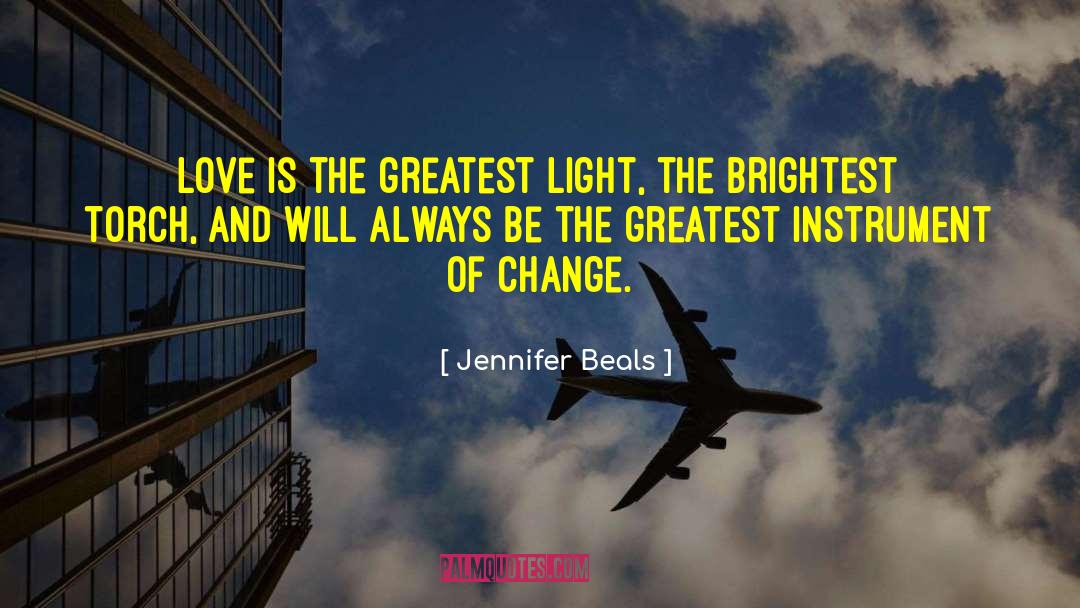 Love Is Light quotes by Jennifer Beals