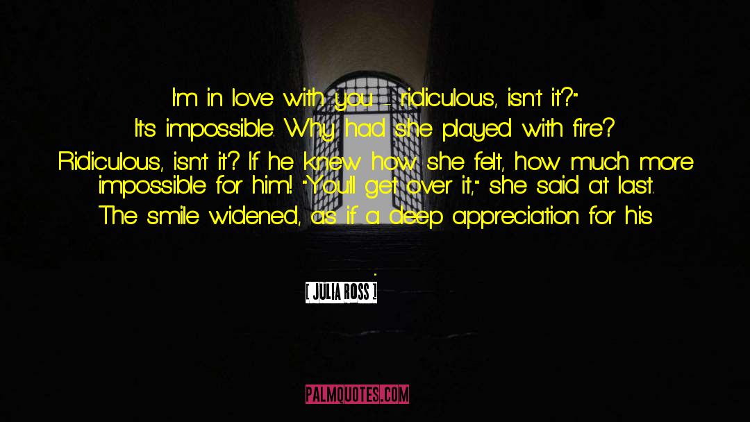 Love Is Like A Lawsuit quotes by Julia Ross