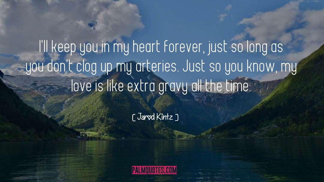 Love Is Like quotes by Jarod Kintz