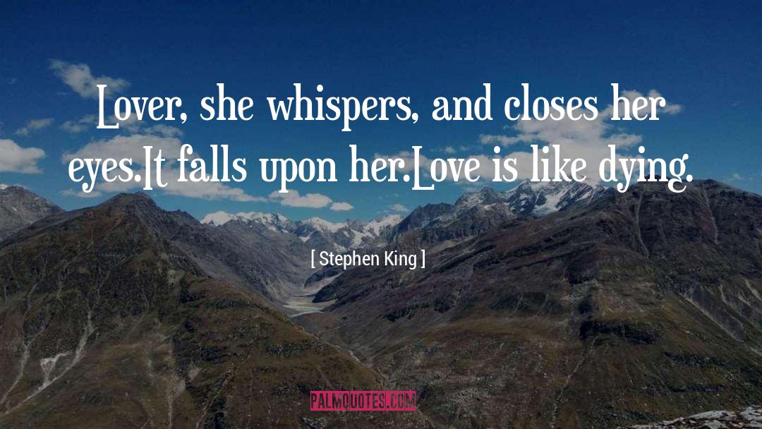 Love Is Like quotes by Stephen King