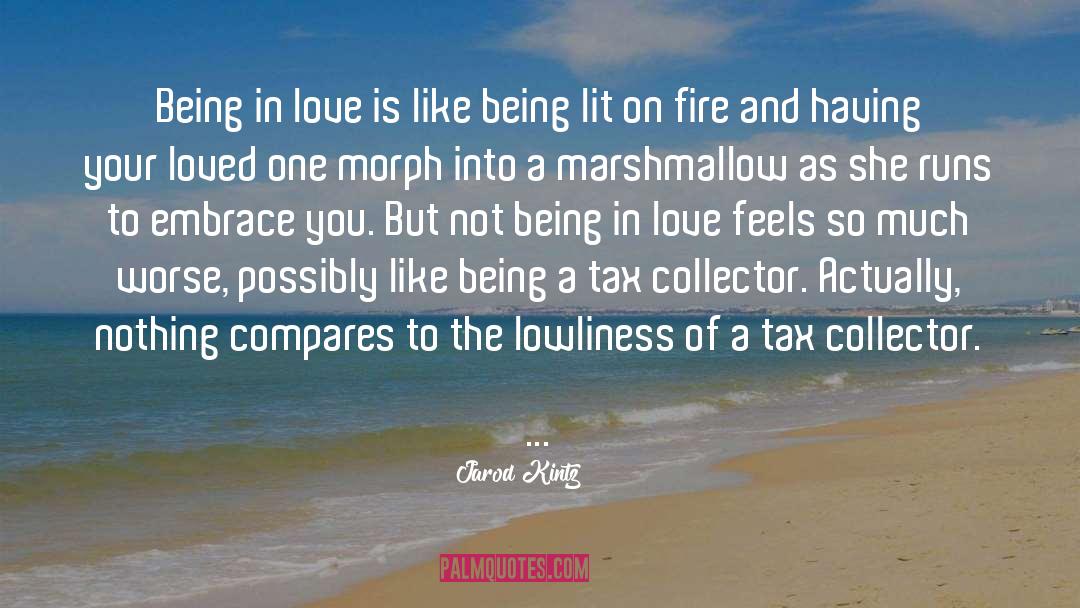 Love Is Like quotes by Jarod Kintz
