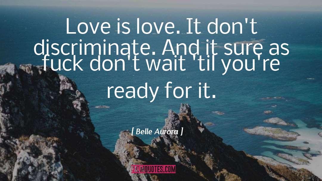 Love Is Love quotes by Belle Aurora