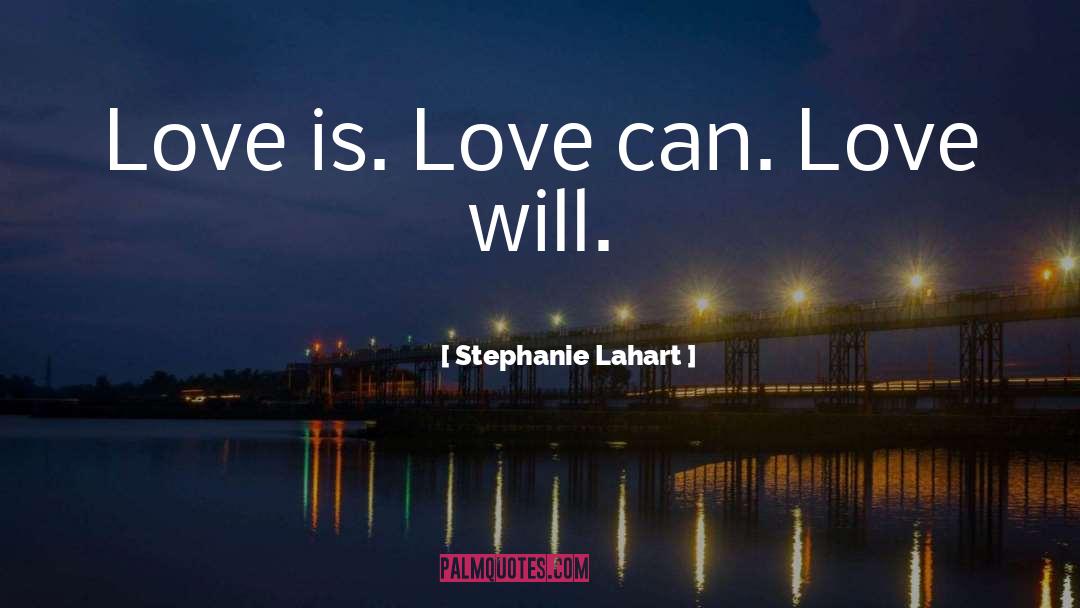 Love Is Love quotes by Stephanie Lahart