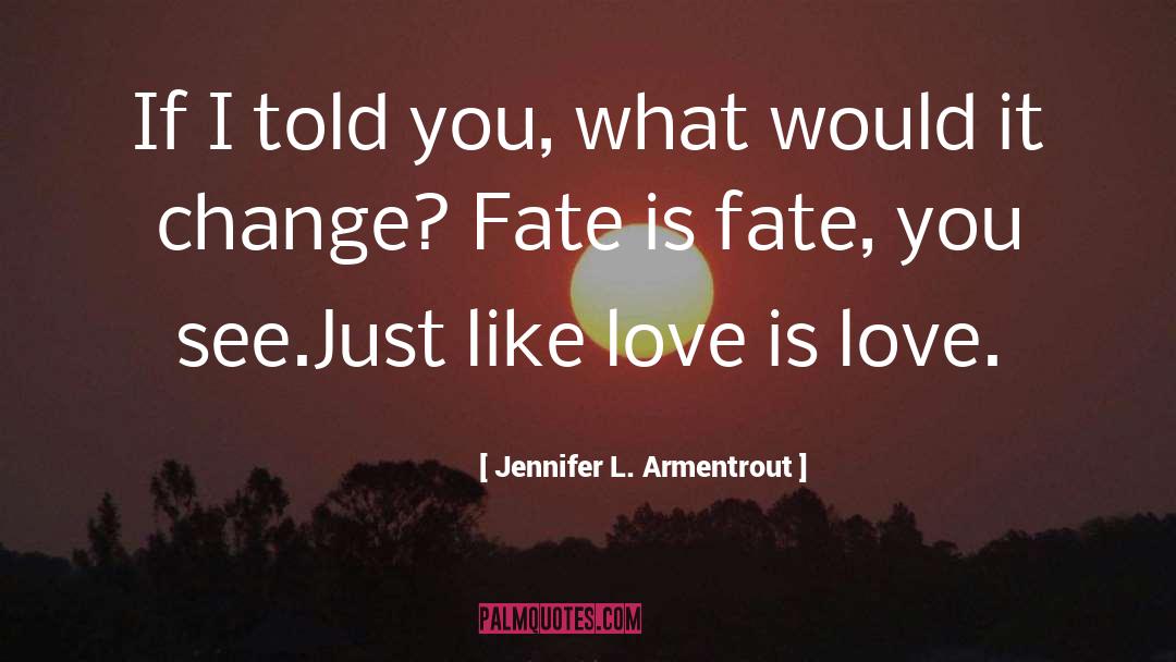 Love Is Love quotes by Jennifer L. Armentrout