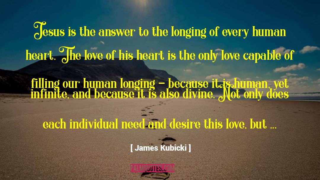 Love Is Our Only Power quotes by James Kubicki